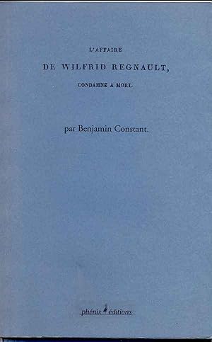 L'affaire de Wilfrid Regnault condamné à mort