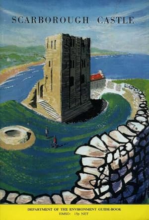 Scarborough Castle : An Illustrated Guide