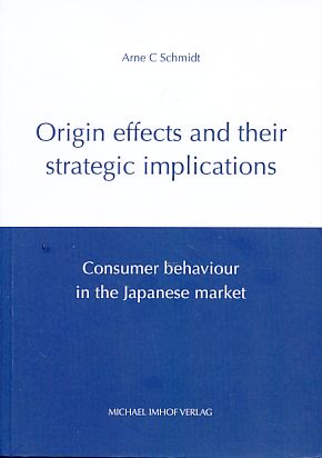 Immagine del venditore per Origin effects and their strategic implications. Consumer behavior in the Japanese market. venduto da Fundus-Online GbR Borkert Schwarz Zerfa