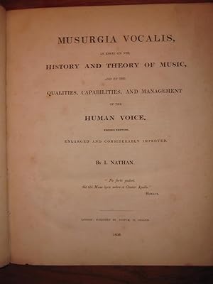 Musurgia Vocalis, an essay on the History and Theory of Music, and on the qualities, capabilities...