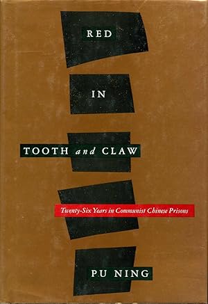 Red in Tooth and Claw : Twenty-Six Years in Communist Chinese Prisons