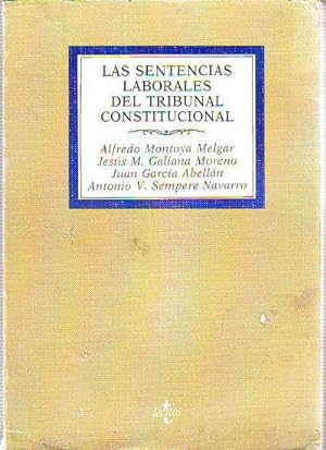 LAS SENTENCIAS LABORALES DEL TRIBUNAL CONSTITUCIONAL.