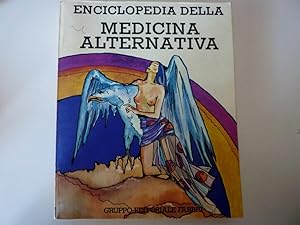 "ENCICLOPEDIA DELLA MEDICINA ALTERNATIVA. A cura di Ann Hill. Prima Edizione 1980"