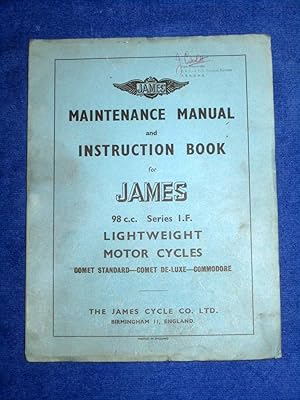 Bild des Verkufers fr James Maintenance Manual and Instruction Book for James 98cc Series I.F. Lightweight Motor Cycle, Comet Standard, Comet De-luxe, Commodore Motorcycles (includes Villiers Mk 1F Unit. zum Verkauf von Tony Hutchinson