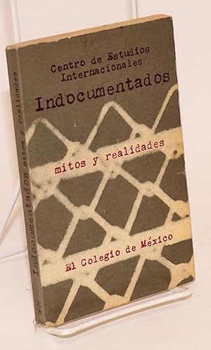 Imagen del vendedor de indocumentados; mitos y realidades a la venta por Bolerium Books Inc.