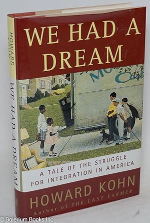 Imagen del vendedor de We had a dream; a tale of the struggle for integration in America a la venta por Bolerium Books Inc.