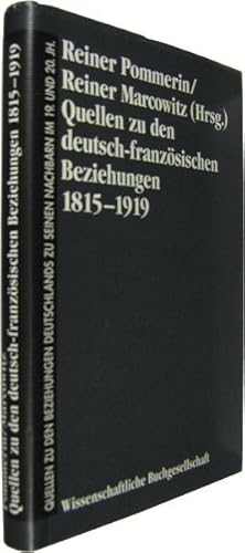 Bild des Verkufers fr Quellen zu den deutsch-franzsischen Beziehungen 1815 - 1919. zum Verkauf von Rotes Antiquariat