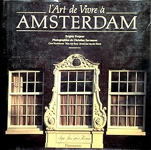 Bild des Verkufers fr L'ART DE VIVRE A AMSTERDAM. zum Verkauf von Librairie Dhouailly