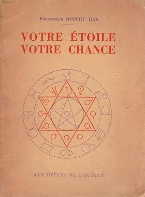 Bild des Verkufers fr VOTRE ETOILE VOTRE CHANCE. zum Verkauf von Librairie Dhouailly