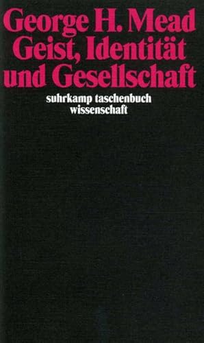 Bild des Verkufers fr Geist, Identitt und Gesellschaft : Aus der Sicht des Sozialbehaviorismus zum Verkauf von AHA-BUCH GmbH