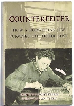 Immagine del venditore per Counterfeiter : How a Norwegian Jew Survived the Holocaust venduto da Michael Moons Bookshop, PBFA