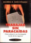 Seller image for Trabajar sin paracadas for sale by LIBRERA LAS HOJAS