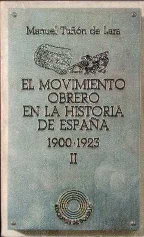 Immagine del venditore per El movimiento obrero en la historia de Espaa. 1900- 1923. II venduto da LIBRERA LAS HOJAS
