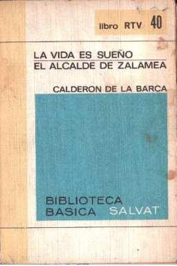 Imagen del vendedor de La vida es sueo. El alcalde de Zalamea a la venta por LIBRERA LAS HOJAS