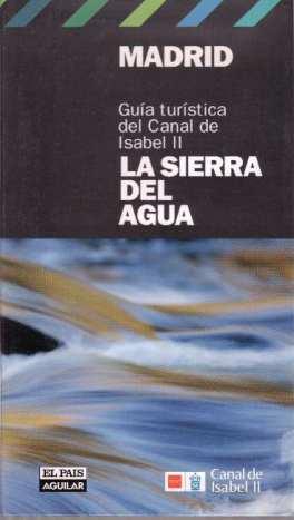 Imagen del vendedor de Madrid, la sierra del agua. Gua turstica a la venta por LIBRERA LAS HOJAS