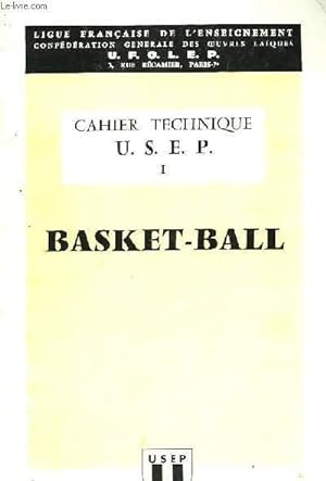 Seller image for CAHIER TECHNIQUE U.S.E.P. 1 - BASKET-BALL for sale by Le-Livre