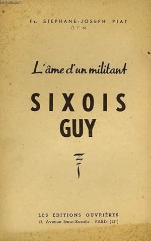 Image du vendeur pour L'AME D'UN MILITANT, SIXOIS GUY mis en vente par Le-Livre