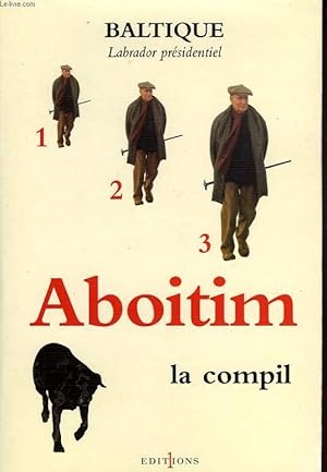 Bild des Verkufers fr ABOITIM, 1, 2, 3, LA COMPIL zum Verkauf von Le-Livre