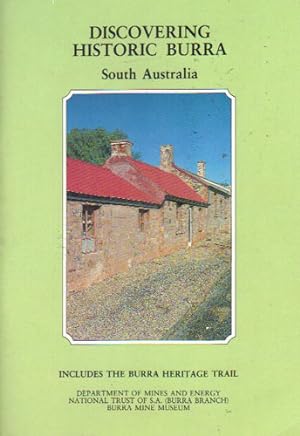 Image du vendeur pour DISCOVERING HISTORIC BURRA, South Australia. mis en vente par Black Stump Books And Collectables