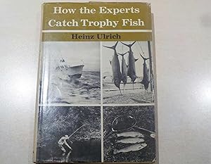 How the experts catch trophy fish
