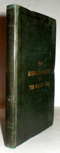 The Architecture, Architects, and Builders of The Middle Ages.