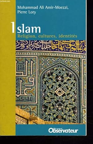 Bild des Verkufers fr ISLAM. RELIGION, CULTURES, IDENTITES. zum Verkauf von Le-Livre