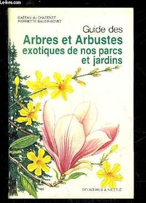 Imagen del vendedor de GUIDE DES ARBRES ET ARBUSTES EXOTIQUES DE NOS PARCS ET JARDINS a la venta por Le-Livre