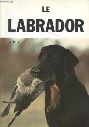 Seller image for LE LABRADOR. for sale by Le-Livre