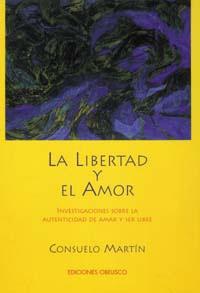 Seller image for LA LIBERTAD Y EL AMOR for sale by KALAMO LIBROS, S.L.