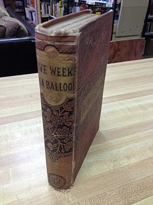 Five Weeks in a Balloon by Jules Verne Five Weeks in a Balloon by Jules Verne