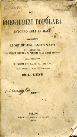 Image du vendeur pour Dei pregiudizi popolari intorno agli animali aggiuntevi le notizie sugli insetti nocivi all'agricoltura, agli animali domestici, ai prodotti della rurale economia colla indicazione dei mezzi pi facili ed efficaci di allontanarli e di distruggerli mis en vente par Gilibert Libreria Antiquaria (ILAB)