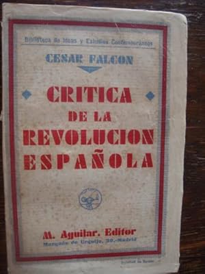 Bild des Verkufers fr Crtica de la Revolucin Espaola (Desde la Dictadura hasta las Constituyentes) zum Verkauf von Libros del cuervo