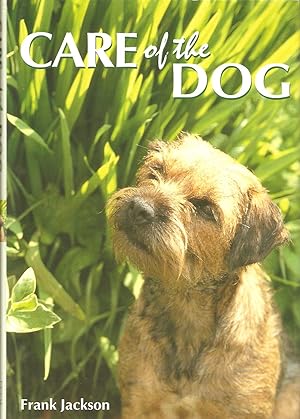 Seller image for CARE OF THE DOG. By Frank Jackson. for sale by Coch-y-Bonddu Books Ltd