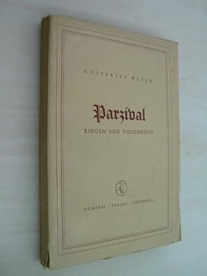 Parzival. Ringen und Vollendung. Eine dichtungs- und religionsgeschichtliche Untersuchung.