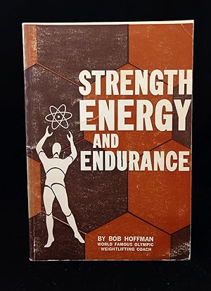 Strength Energy and Endurance