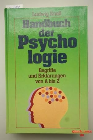 Handbuch der Psychologie Begriffe und Erklärungen von A bis Z