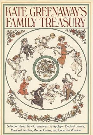 Bild des Verkufers fr Kate Greenaway's Family Treasury. zum Verkauf von Quinn & Davis Booksellers