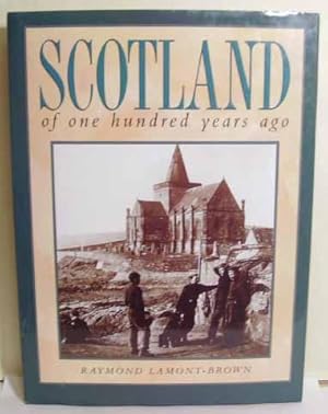 Seller image for Scotland of One Hundred Years Ago for sale by Benson's Antiquarian Books