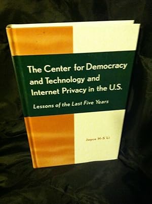 The Center for Democracy and Technology and Internet Privacy in the U.S.: Lessons of the First Fi...