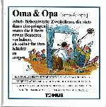 Seller image for Oma & Opa : ein frhliches Wrterbuch fr alle Omas und Opas, die es heute schon sind, deren Kinder, die es morgen sein werden, und deren staunende Enkel, den Grosseltern von bermorgen. for sale by Auf Buchfhlung