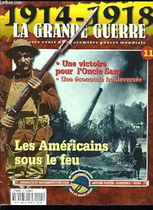 Seller image for 1914-1918 LA GRANDE GUERRE N11 - LES AMERICAINS SOUS LE FEU for sale by Le-Livre