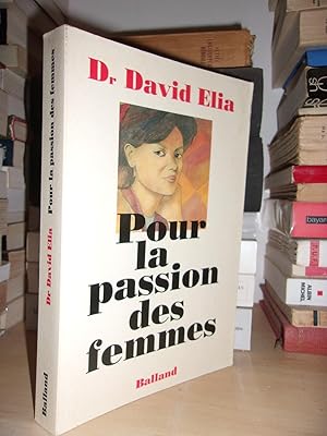 Seller image for POUR LA PASSION DES FEMMES for sale by Planet's books