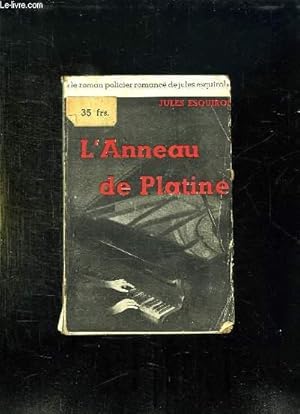 Imagen del vendedor de L ANNEAU DE PLATINE. a la venta por Le-Livre