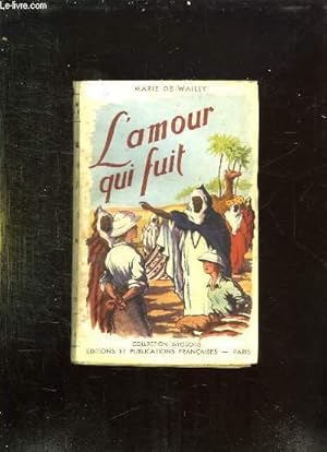 Seller image for L AMOUR QUI FUIT. for sale by Le-Livre