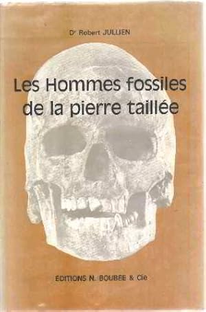 Les hommes fossiles de la pierre taillée