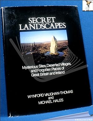 Seller image for Secret Landscapes: Mysterious Sites, Deserted Villages, and Forgotten Places of Great Britain and Ireland for sale by BookLovers of Bath