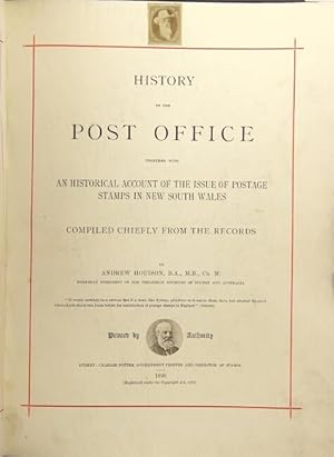 Seller image for History of the post office together with an historical account of the issue of postage stamps in New South Wales. Compiled chiefly from the records for sale by Rulon-Miller Books (ABAA / ILAB)