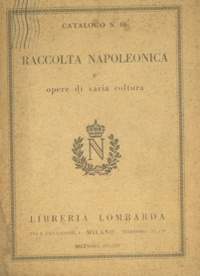 Raccolta napoleonica e opere di varia coltura.