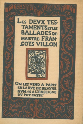 Image du vendeur pour Les deux testaments et les ballades de maistre Franoys Villon. mis en vente par Libreria Piani
