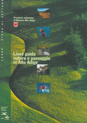 Lerop - Piano di settore. Linee guida natura e paesaggio in Alto Adige.